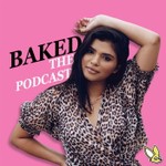 Logo of the podcast Baked The Podcast Podcast Baked The Podcast