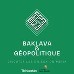 Baklava & géopolitique, le podcast de Thinkestân | RoohCast Podcast Baklava & géopolitique, le podcast de Thinkestân | RoohCast