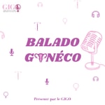 Logo of the podcast Balado Gynéco Podcast Balado Gynéco