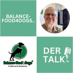 Logo of the podcast Balance-Food4dogs® - der Talk Podcast Balance-Food4dogs® - der Talk