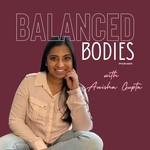 Logo of the podcast Balanced Bodies Podcast: A Dietitian's Insights on Nutrition and Hormonal Balance Podcast Balanced Bodies Podcast: A Dietitian's Insights on Nutrition and Hormonal Balance