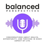 Logo of the podcast Balanced Perspectives Podcast Balanced Perspectives