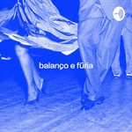 Balanço e Fúria Podcast Balanço e Fúria