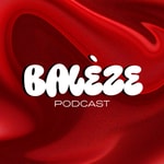 Logo of the podcast Balèze Podcast Podcast Balèze Podcast
