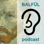 Logo of the podcast Balfül podcast - üzlet és technológia csak lazán Podcast Balfül podcast - üzlet és technológia csak lazán