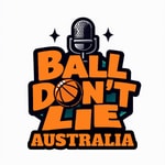 Logo of the podcast Ball Don’t Lie Australia with Mal and special Guests Podcast Ball Don’t Lie Australia with Mal and special Guests