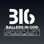 Logo of the podcast Ballers In God Podcast Podcast Ballers In God Podcast
