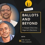 Logo of the podcast Ballots and Beyond: A Deeper Dive into Nigeria's Elections Podcast Ballots and Beyond: A Deeper Dive into Nigeria's Elections