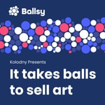 Logo of the podcast Ballsy: It takes balls to sell art. Podcast Ballsy: It takes balls to sell art.