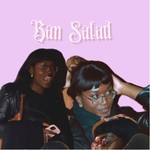 Logo of the podcast Ban Salad Eat me Podcast Ban Salad Eat me