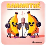 Logo of the podcast Bananithé Podcast Bananithé