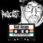 Logo of the podcast Bänd-Ansage Podcast Bänd-Ansage