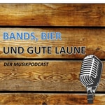 Logo of the podcast Bands, Bier und gute Laune Podcast Bands, Bier und gute Laune