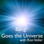 Bang! Goes the Universe