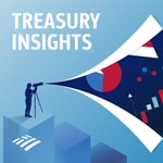 Logo of the podcast Bank of America Treasury Insights Podcast Bank of America Treasury Insights