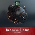 Podcast Banka ve Finans Hukuku Podcast Serisi