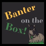 Logo of the podcast Banter on the Box Podcast Banter on the Box