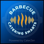 Barbecue Catering Smarts Podcast Barbecue Catering Smarts
