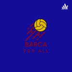 Logo of the podcast Barça For All Podcast Barça For All