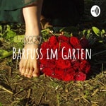 Logo of the podcast Barfuss im Garten Podcast Barfuss im Garten