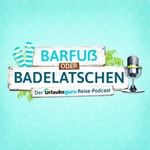 Logo of the podcast Barfuß oder Badelatschen - der Urlaubsguru Reise-Podcast Podcast Barfuß oder Badelatschen - der Urlaubsguru Reise-Podcast