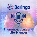 Logo of the podcast Baringa's Pharmaceuticals and Life Sciences Podcast Podcast Baringa's Pharmaceuticals and Life Sciences Podcast