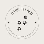 Bark To Bed - Restful Bedtime Stories for Dogs Bark To Bed - Restful Bedtime Stories for Dogs
