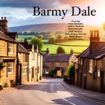 Logo of the podcast Barmy Dale A British Podcast Sitcom Logo of the podcast Barmy Dale A British Podcast Sitcom