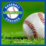 BASEBALL COACHES UNPLUGGED