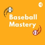 Logo of the podcast Baseball Mastery Podcast - Les Grands Joueurs du Baseball Français Podcast Baseball Mastery Podcast - Les Grands Joueurs du Baseball Français