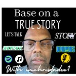 Podcast Based on a true story 
