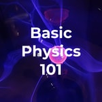 Logo of the podcast Basic Physics 101 Logo of the podcast Basic Physics 101