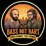 Logo of the podcast Bass mit Bart: tiefe Stimmen - tiefe Themen Podcast Bass mit Bart: tiefe Stimmen - tiefe Themen