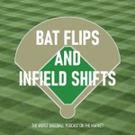 Logo of the podcast Bat Flips and Infield Shifts Podcast Bat Flips and Infield Shifts