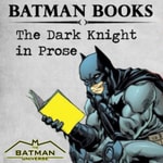 Logo of the podcast Batman Books: The Dark Knight in Prose Podcast Batman Books: The Dark Knight in Prose