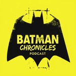 Logo of the podcast Batman Chronicles: Fumetti in podcast Podcast Batman Chronicles: Fumetti in podcast