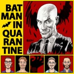 Logo of the podcast Batman in Quarantine by Comics Place Podcast Batman in Quarantine by Comics Place