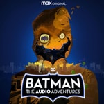 Logo of the podcast Batman: The Audio Adventures Logo of the podcast Batman: The Audio Adventures