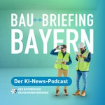 Logo of the podcast Bau-Briefing Bayern Podcast Bau-Briefing Bayern