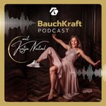 BauchKraft - Entschlüssele deinen FlatBelly CODE Podcast BauchKraft - Entschlüssele deinen FlatBelly CODE