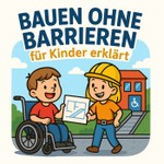 Logo of the podcast Bauen ohne Barrieren - für Kinder erklärt Podcast Bauen ohne Barrieren - für Kinder erklärt