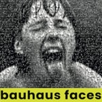 bauhaus faces bauhaus faces