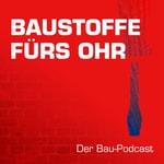 Baustoffe fürs Ohr – Der Bau-Podcast