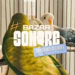 Podcast Bazar sonore