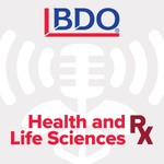 Logo of the podcast BDO's Health & Life Sciences Rx Podcast Podcast BDO's Health & Life Sciences Rx Podcast