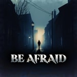 Logo of the podcast Be Afraid Logo of the podcast Be Afraid