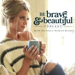Logo of the podcast Be Brave & Beautiful Podcast Be Brave & Beautiful
