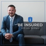 Logo of the podcast Be Insured Podcast Be Insured