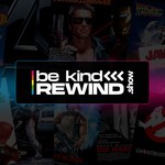 Logo of the podcast Be Kind Rewind Podcast Be Kind Rewind