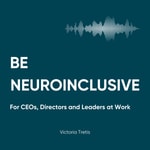 Logo of the podcast Be Neuroinclusive Podcast Be Neuroinclusive